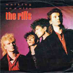The Riffs  - Walking On A Wire