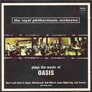 The Royal Philharmonic Orchestra - The Royal Philharmonic Orchestra Plays The Music Of Oasis