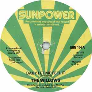 The Willows  - Baby Let Me Feel It
