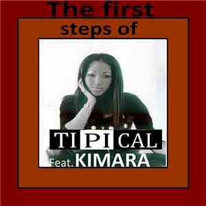 Ti.Pi.Cal. Feat. Kimara - The First Steps Of Kimara