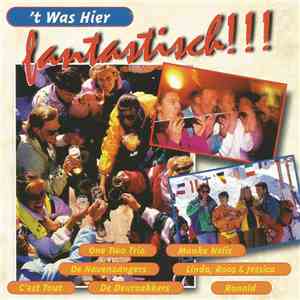 Various - 'T Was Hier Fantastisch