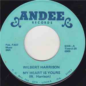 Wilbert Harrison - My Heart Is Yours / Let's Stick Together