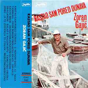 Zoran Gajić - Rastao Sam Pored Dunava