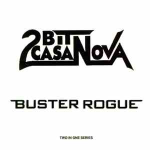 2 Bit Casanova & Buster Rogue - 2 Bit Casanova & Buster Rogue