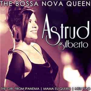 Astrud Gilberto - The Bossa Nova Queen