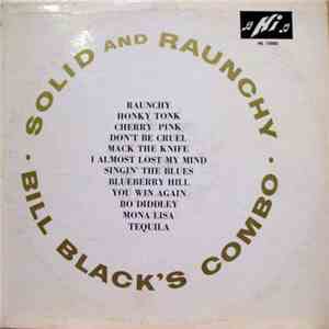 Bill Black's Combo - Solid And Raunchy