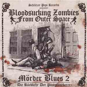 Bloodsucking Zombies From Outer Space - Mörder Blues 2 - Die Rückkehr Der P ...