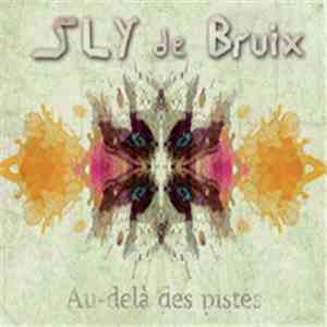 Capitaine Sly de Bruix - Au-delà des pistes