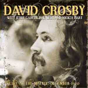 David Crosby - Live at the Matrix, San Francisco, December 1970