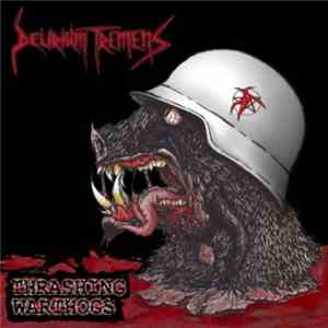 Delirium Tremens  - Thrashing Warthogs