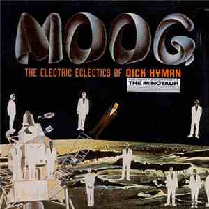 Dick Hyman - Moog - The Electric Eclectics Of...