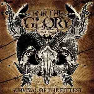 For The Glory - Survival Of The Fittest