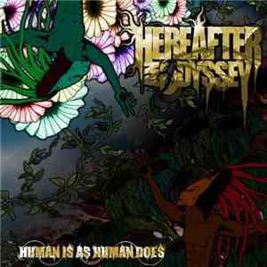 Hereafter An Odyssey - Human Is As Human Does