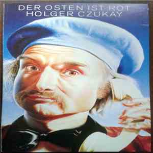 Holger Czukay - Der Osten Ist Rot