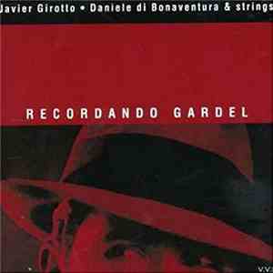 Javier Girotto - Daniele di Bonaventura & strings - Recordando Gardel