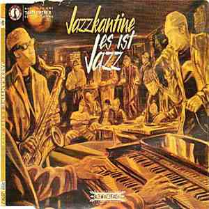 Jazzkantine - Es Ist Jazz