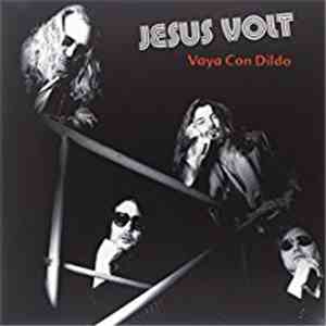 Jesus Volt - Vaya Con Dildo