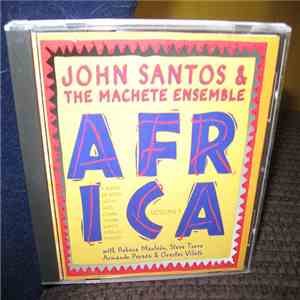 John Santos & The Machete Ensemble ,With Rebeca Mauleón, Steve Turre, Armando Peraza, Orestes Vilato - Africa Vol 1