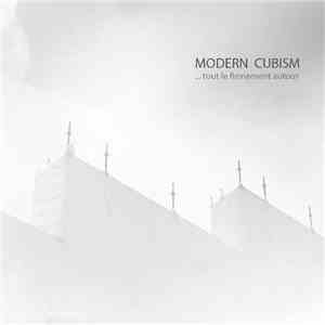 Modern Cubism - ... Tout Le Firmament Autour