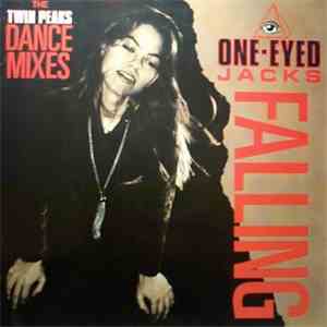 One-Eyed Jacks - Falling (The Twin Peaks Dance Mixes)