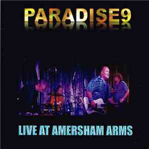 Paradise 9 - Live At Amersham Arms