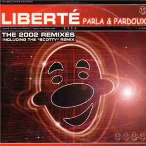 Parla & Pardoux - Liberté (The 2002 Remixes)