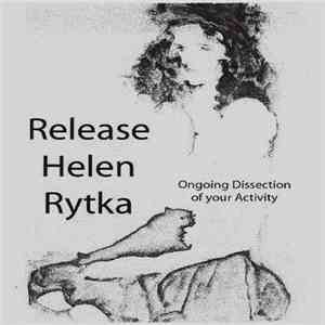 Release Helen Rytka - Ongoing Dissection Of Your Activity