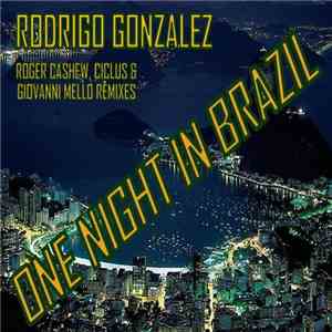 Rodrigo Gonzalez - One Night In Brazil