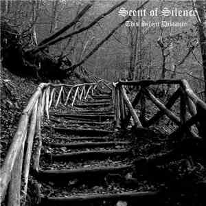 Scent Of Silence - This Silent Distance