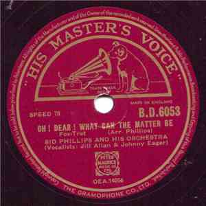 Sid Phillips And His Orchestra - Hors D'Oeuvres / Oh ! Dear ! What Can The Matter Be