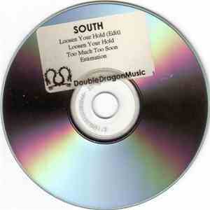 South - Loosen Your Hold