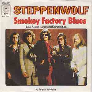 Steppenwolf - Smokey Factory Blues