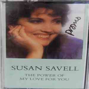 Susan Savell - The Power Of My Love For You