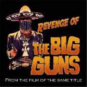 The Big Guns  - Revenge Of The Big Guns - From The Film Of The Same Title