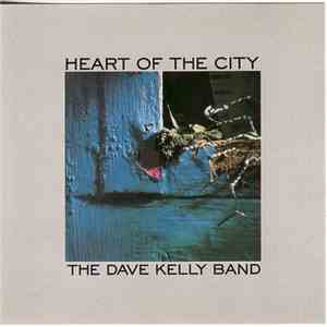 The Dave Kelly Band - Heart Of The City