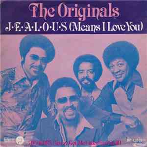 The Originals - J-E-A-L-O-U-S (Means I Love You)