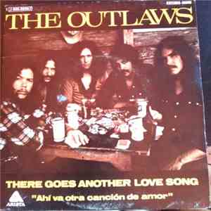 The Outlaws - There Goes Another Love Song = Ahi Va Otra Cancion De Amor