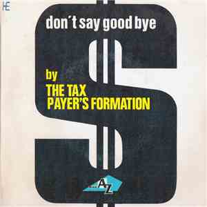 The Tax Payer's Formation - Don't Say Good Bye
