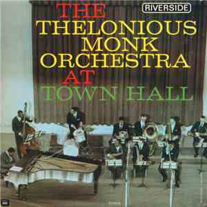 The Thelonious Monk Orchestra - At Town Hall
