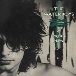 The Waterboys - A Pagan Place