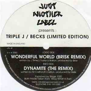 Triple J / Becks - Wonderful World (Brisk Remix) / Dynamite (The Remix)