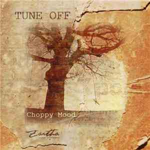 Tune Off - Choppy Mood