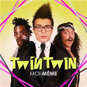 Twin Twin - Moi-Même