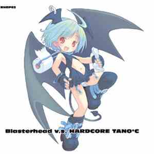 Various - Blasterhead v.s. Hardcore TanoC