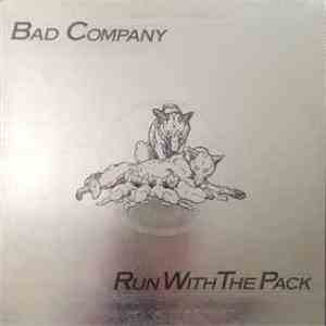 Bad Company  - Run With The Pack