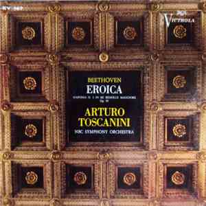 Beethoven / Arturo Toscanini, NBC Symphony Orchestra - Eroica - Sinfonia N. ...