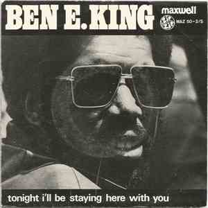 Ben E. King - Don't Let Me Down / Tonight I'll Be Staying Here With You
