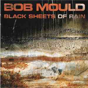 Bob Mould - Black Sheets Of Rain