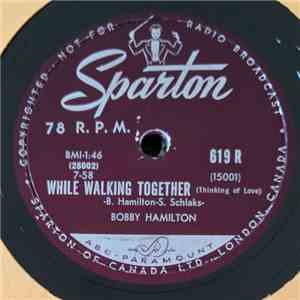 Bobby Hamilton  - While Walking Together / Crazy Eyes For You