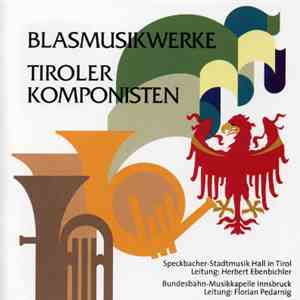 Bundesbahnmusikkapelle Innsbruck , Leitung: Florian Pedarnig / Spechbacher- ...